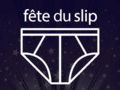 C\'est la fête du slip !