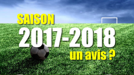 Saison 2017-2018 : Votre avis ?